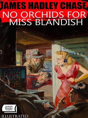 cover image of No Orchids for Miss Blandish. Illustrated
